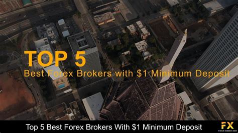 $1 Minimum Deposit Forex Broker