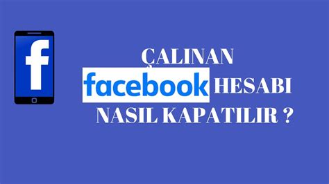 Çalınan facebook hesabını kapatma