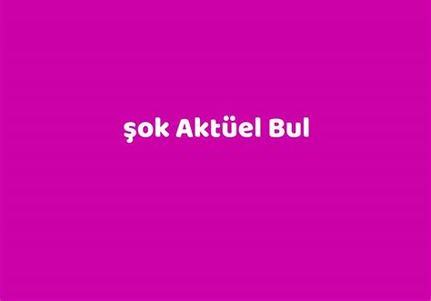 Şok aktüel bul