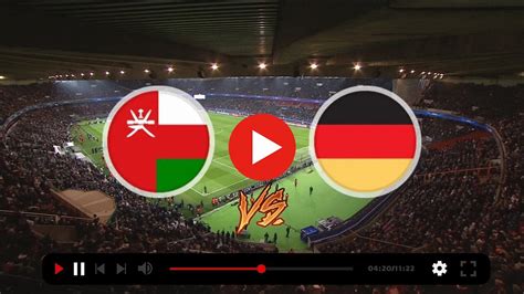 بث مباشر مشاهدة مباراة عمان وألمانيا مباشر