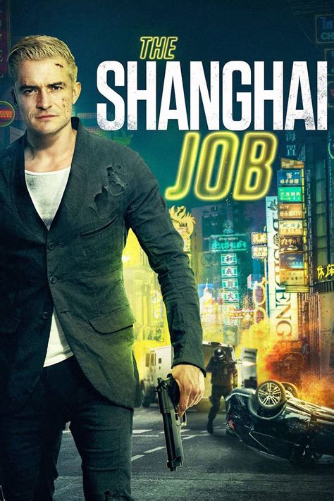 تحميل فيلم the shanghai job 2017 مترجم