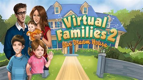 تحميل لعبة virtual families 2 مهكرة للاندرويد