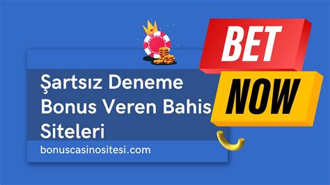 ﻿Çevrim şartsız bonus veren canlı bahis siteleri: Deneme Bonusu Veren Siteler 2021, Yatırımsız Şartsız