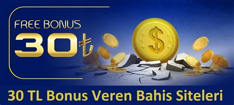 ﻿Üye olana bonus veren bahis siteleri: 30 TL Bonus Veren Bahis Siteleri