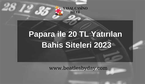 ﻿20 tl bahis siteleri: 20 TL Yatırılan Bahis Siteleri En Düşük Para Yatırılan