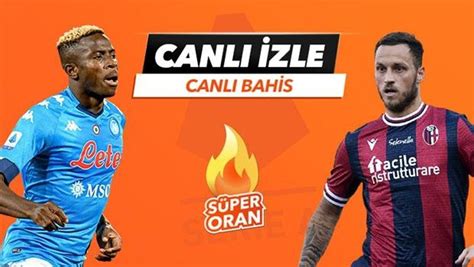 ﻿90dakika bahis: Napoli   Bologna maçı iddaa oranları! Heyecan da