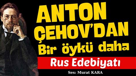 ﻿Anton çehov bahis: ANTON ÇEHOVUN ÖYKÜLER Edebiyat Sultanı