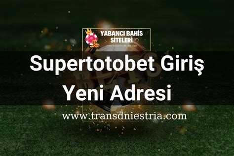 ﻿Bahis siteleri supertotobet: Süpertotobet   Supertotobet Yeni Giriş Adresi