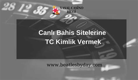 ﻿Bahis sitelerine kimlik vermek: Bahis Siteleri TC Kimlik