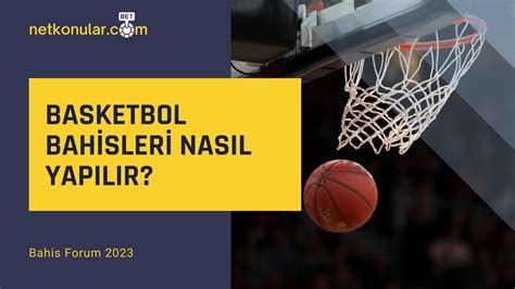 ﻿Basketbol bahis siteleri: Basketbol Bahsi Nasıl Yapılır