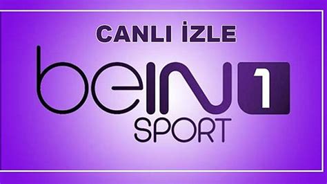 ﻿Bein sport 1 bet tv izle: Sporlig TV CANLI MAÇ ZLE   bEIN Sport   SSport