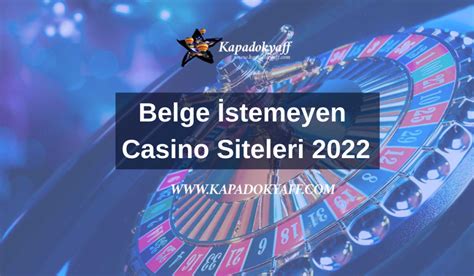 ﻿Belge istemeyen casino siteleri: Canlı Casinolar Türkçe Bahis Siteleri