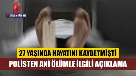 ﻿Bet kıbrıs: 27 yaşında hayatını kaybetmişti