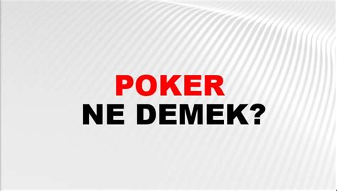 ﻿Bop nedir poker: Pokercilik Nedir, Ne Demek ve TDK Sözlük Anlamı