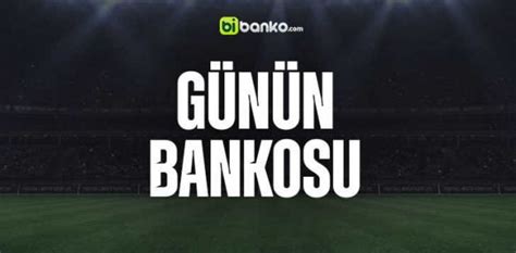 ﻿Bugünkü bahis tahminleri: Günün Bankosu   Banko Maçlar   Banko Kuponlar Bibanko