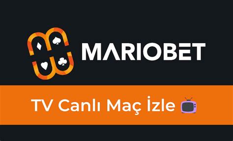 ﻿Canlı bahis ne zaman başlayacak: Mariobet Tv   Canlı Maç zle