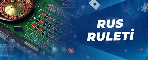 ﻿Canlı bahis rulet oyna: Rus Ruleti & Rus Rulet Taktikleri Rus Ruleti Neden Oynanır