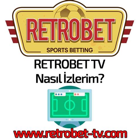 ﻿Canlı bet izle: Retrobet Canlı TV Maç izle   Retrobet TV Güncel Giriş