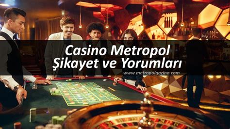 ﻿Casino metropol şikayet: Casino Metropol Şikayet ve Yorumları   Kullanıcı Yorumları