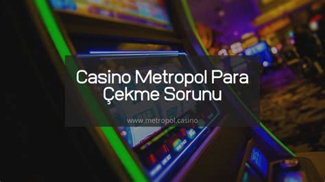 ﻿Casino metropol para çekme sorunu: Online Casino Siteleri   Güvenilir Casino Siteleri   Mobil