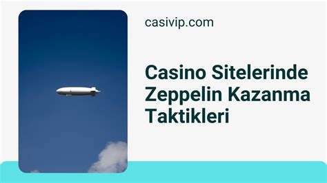 ﻿Casino oyunları hileleri: Zeppelin Oyunu Hilesi   Kazanma Taktikleri le Kaybetmek Yok
