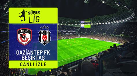﻿Celta bet izle: Gaziantep FK Beşiktaş Maçı Canlı zle