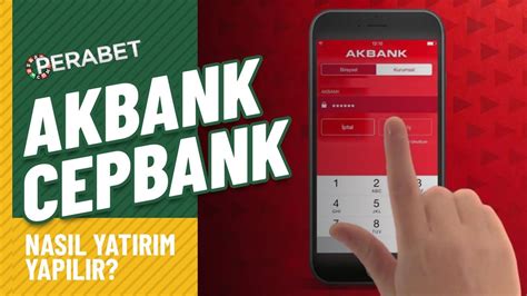 ﻿Cepbank ile bahis sitesine para yatırma: Akbank Cepbank işlemi   Yeni Ödeme Yöntemleri