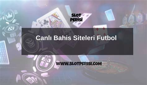 ﻿En iyi futbol bahis sitesi: Canlı Bahis Siteleri, Casino Siteleri, En iyi Bahis Siteleri