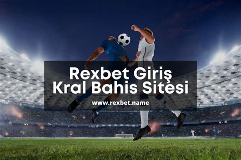 ﻿En kral bahis sitesi: Rexbet En kral bahis sitesi Rexbet Giriş Rexbet