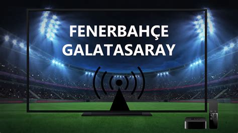 ﻿Fenerbahçe galatasaray canlı bahis: Canli Bahis Tahminleri Tahminci Bey