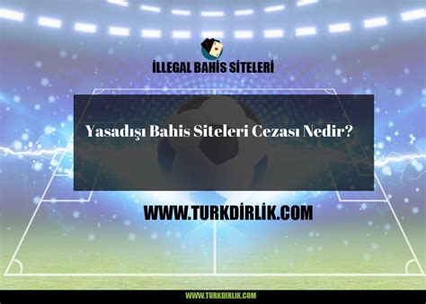 ﻿Illegal bahis siteleri cezası: Llegal Bahis Siteleri   Portobet Giriş: Portobet114