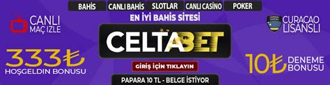﻿Jeton kullanan bahis siteleri: Celtabet Türk bahis siteleri hakkinda