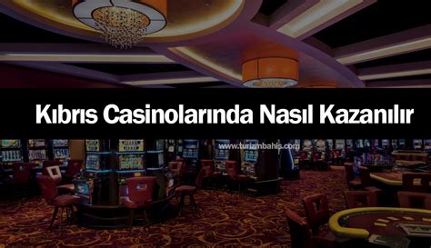 ﻿Kıbrıs casinolarında hile varmı: Slot Makinesidir Casinoda Nasıl Kazanılır Canlı oyunları