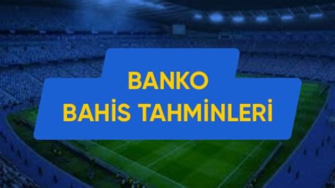 ﻿Kazandıran bahis tahminleri: Banko Tahmin   BetStake10   Bahis Analizleri   Banko