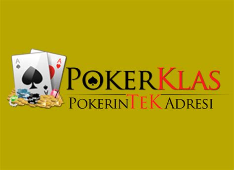 ﻿Klas poker iletişim: Pokerklas Giriş [Pokerklas Kayıt Ol] Poker Klas Bilgileri