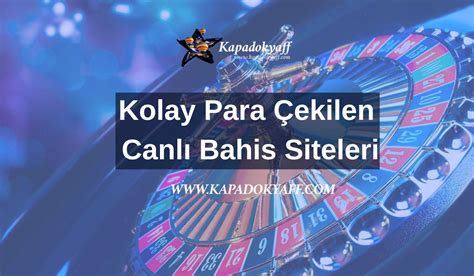 ﻿Kolay para çekilen bahis sitesi: Kolay Para Çekilen Bahis Siteleri