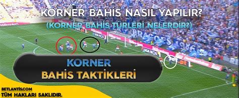 ﻿Korner bahis taktikleri: KORNER BAHSLER   KORNER STATSTKLER