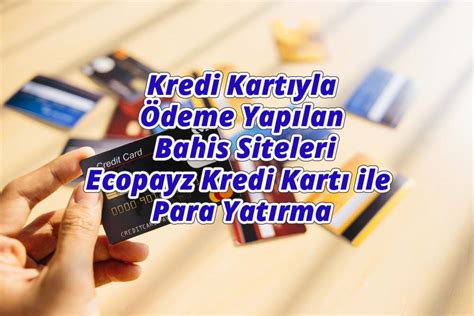 ﻿Kredi kartı ile para yatırma bahis: Kredi Kartı le Para Yatırma