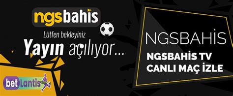 ﻿Ngs bahis canlı maç izle: Ngsbahis TV Canlı zle Ngs tv Maç Yayını Aktif