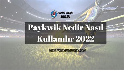 ﻿Paykwik kullanan bahis siteleri: Paykwik Bahis Siteleri 2022   ddaa Bülteni