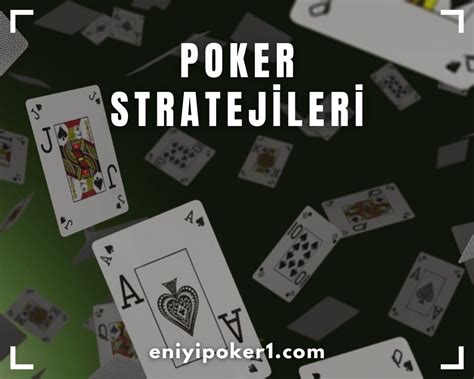﻿Pokerin kuralları: Poker Stratejileri, Pokerden kazanma yolları ve en iyi