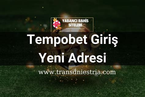 ﻿Tempobet bahis sitesi: Tempobet Yeni Giriş Adresi   Tempobet Giriş Mobil