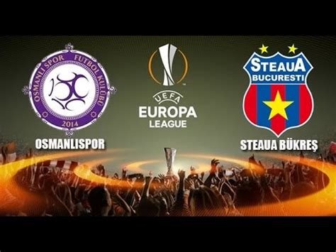 ﻿Webo bahis sitesi: Steaua Bükreş Osmanlıspor Uefa Avrupa Ligi Maçı Yorumu