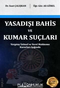 ﻿Yasadışı bahis ifadeye çağrıldım: Yasadışı Kumar ve Bahis Suçları (Ciltli): Yargıtay stinaf