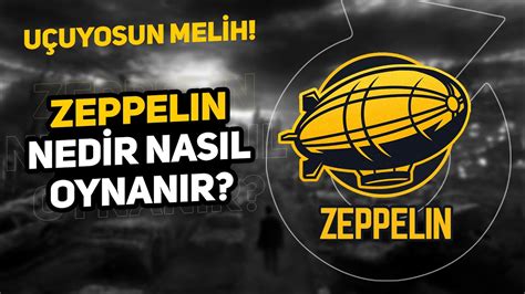 ﻿Zeppelin bahis nasıl oynanır: Zeppelin Nasıl Oynanır?   Zeppelin Oyna