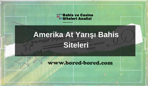 ﻿amerika at yarışı bahis siteleri: at yarışı bahis siteleri