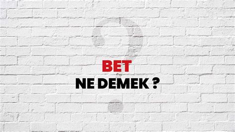 ﻿bet ne demek: bet on ne demek bet on türkçesi ne demek ingilizce bet on