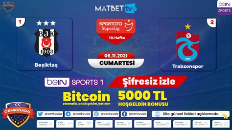 ﻿bet yayın izle: beşiktaş trabzonspor maçı canli izle, donmadna reklamsız