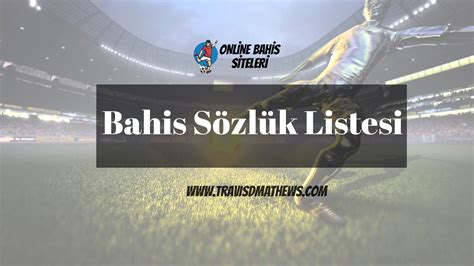 ﻿canlı bahis sözlük: bahis sözlüğü