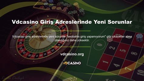 ﻿casino dünya yeni giriş: vdcasino yeni giriş adresi   vdcasino